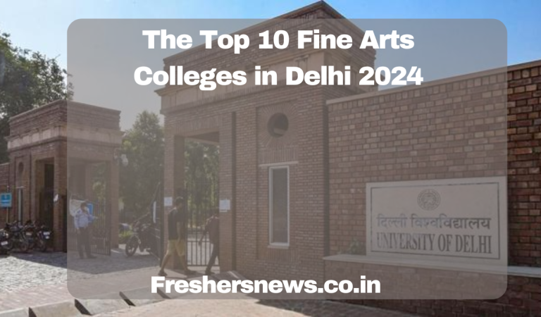 The Top 10 Fine Arts Colleges in Delhi 2024
