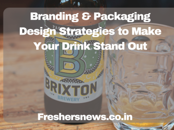 Branding & Packaging Design Strategies to Make Your Drink Stand Out