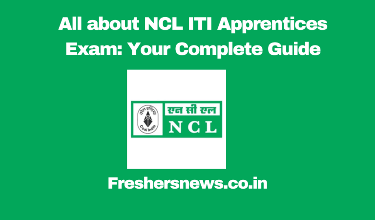 All about NCL ITI Apprentices Exam: Your Complete Guide