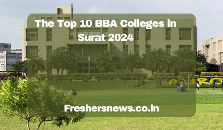 The Top 10 BBA Colleges in Surat 2024