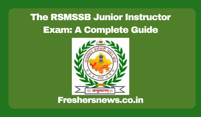 The RSMSSB Junior Instructor Exam: A Complete Guide 