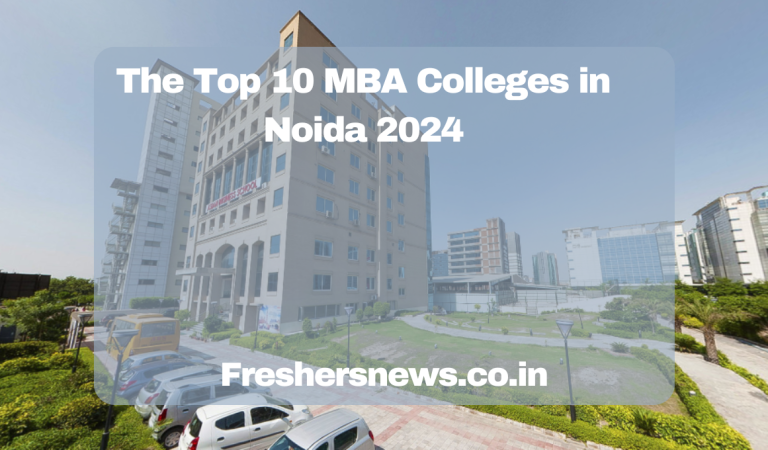 The Top 10 MBA Colleges in Noida 2024