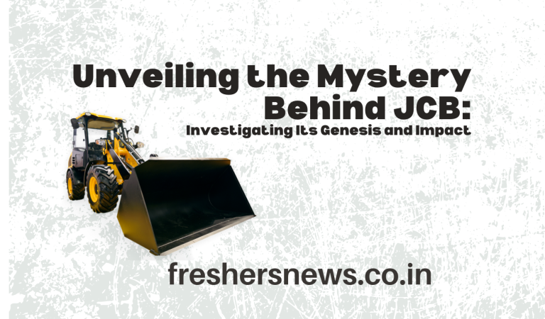 Unveiling the Mystery Behind JCB: Investigating Its Genesis and Impact