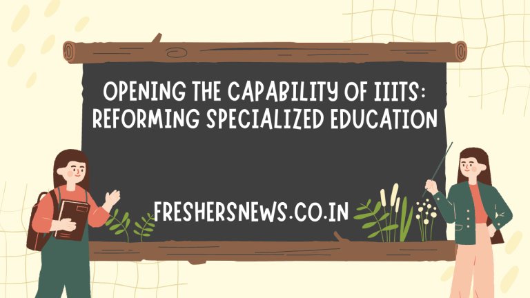 Opening the Capability of IIITs: Reforming Specialized Education