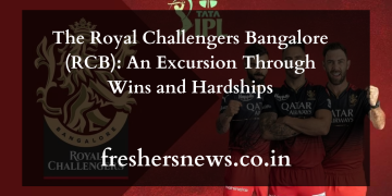 The Royal Challengers Bangalore (RCB): An Excursion Through Wins and Hardships