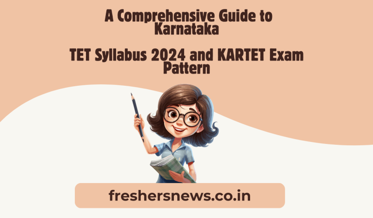  ﻿A Comprehensive Guide to Karnataka TET Syllabus 2024 and KARTET Exam Pattern