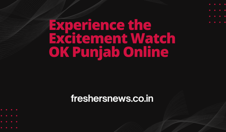 Experience the Excitement Watch OK Punjab Online