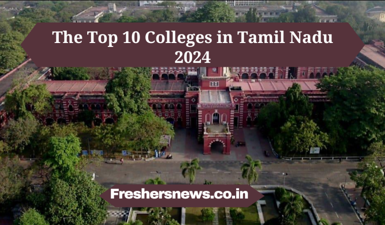 The Top 10 Colleges in Tamil Nadu 2024