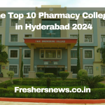 Top Pharmacy Colleges in Hyderabad 2024
