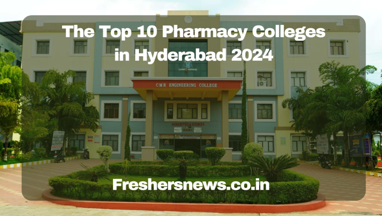 Top Pharmacy Colleges in Hyderabad 2024