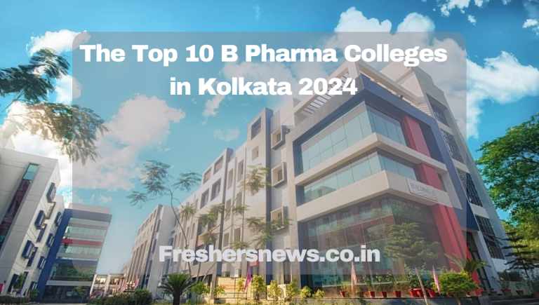 Top B Pharma Colleges in Kolkata 2024