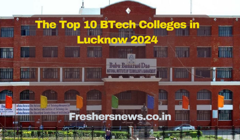 The Top 10 BTech Colleges in Lucknow 2024