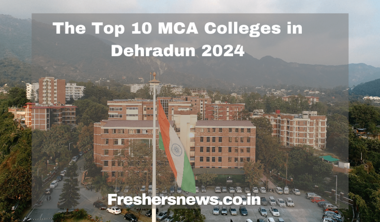 The Top 10 MCA Colleges in Dehradun 2024