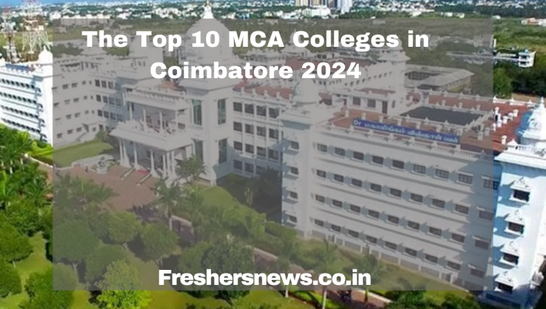 The Top MCA Colleges in Coimbatore 2024
