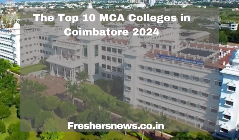 The Top 10 MCA Colleges in Coimbatore 2024