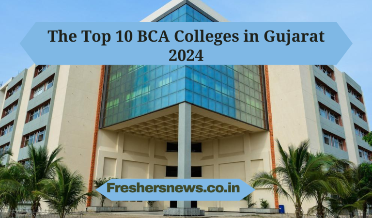 The Top 10 BCA Colleges in Gujarat 2024