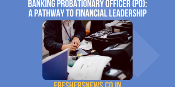 Banking Probationary Officer (PO): A Pathway to Financial Leadership