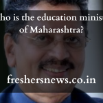 Who is the education minister of Maharashtra?