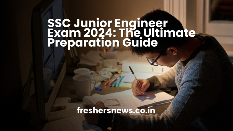 SSC Junior Engineer Exam 2024: The Ultimate Preparation Guide