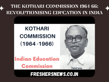 The Kothari Commission 1964-66: Revolutionising Education in India