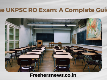 The UKPSC RO Exam: A Complete Guide