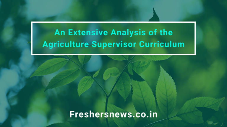 An Extensive Analysis of the Agriculture Supervisor Curriculum