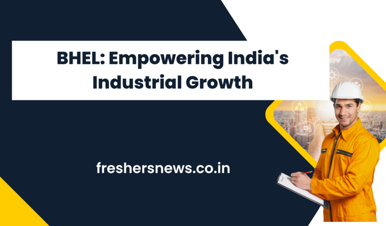 BHEL: Empowering India’s Industrial Growth 