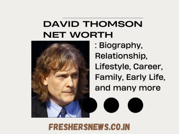 David Thomson Net Worth: Biography, Relationship, Lifestyle, Career, Family, Early Life, and many more