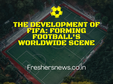 The Development of FIFA: Forming Football's Worldwide Scene