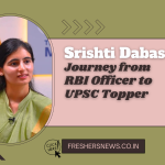 Srishti Dabas: Journey from RBI Officer to UPSC Topper