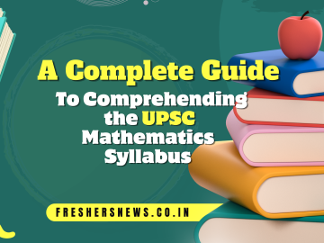 A Complete Guide to Comprehending the UPSC Mathematics Syllabus