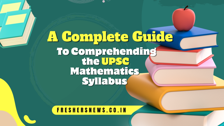 A Complete Guide to Comprehending the UPSC Mathematics Syllabus