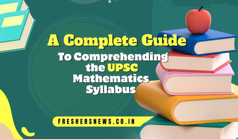 A Complete Guide to Comprehending the UPSC Mathematics Syllabus