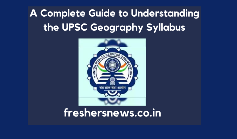 A Complete Guide to Understanding the UPSC Geography Syllabus