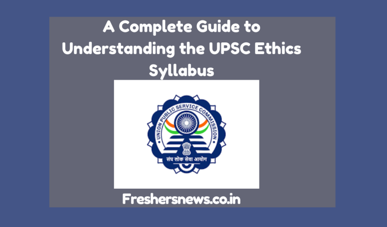 A Complete Guide to Understanding the UPSC Ethics Syllabus