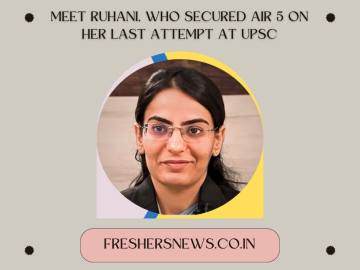 Meet Ruhani, who secured AIR 5 on her last attempt at UPSC