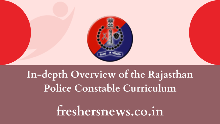 In-depth Overview of the Rajasthan Police Constable Curriculum