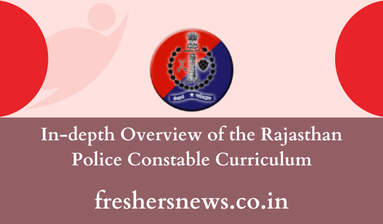 In-depth Overview of the Rajasthan Police Constable Curriculum