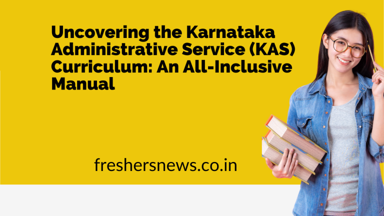 Uncovering the Karnataka Administrative Service (KAS) Curriculum: An All-Inclusive Manual