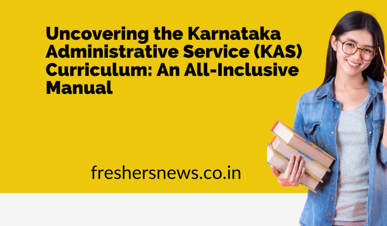 Uncovering the Karnataka Administrative Service (KAS) Curriculum: An All-Inclusive Manual