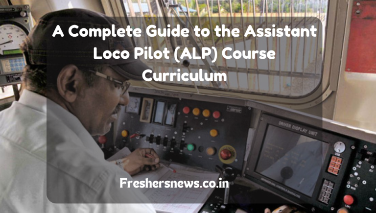 A Complete Guide to the Assistant Loco Pilot (ALP) Course Curriculum