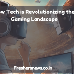 How Tech is Revolutionizing the Gaming Landscape