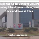 Cracking the Code: Bennett University, Including Miscellaneous Fees, Hostel Fees, and Course Fees