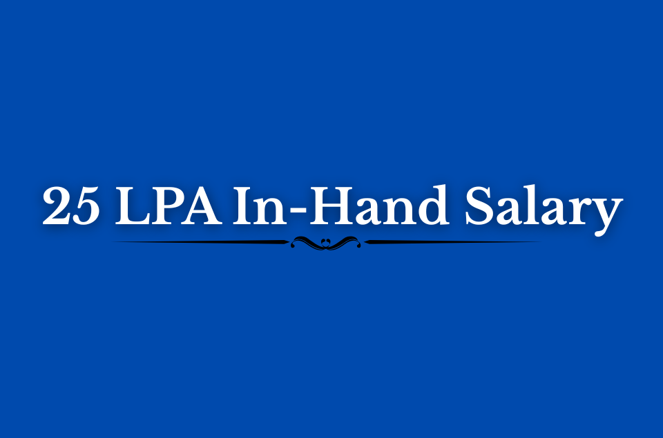 25 LPA In-Hand Salary