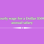 hourly wage for a Dollar 35000 annual salary