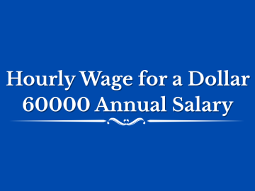 Hourly Wage for a Dollar 60000 Annual Salary
