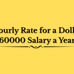 How to Calculate Your Hourly Rate for a Dollar 60000 Salary a Year