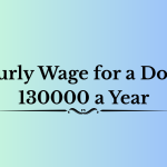 Hourly Wage for a Dollar 130000 a Year