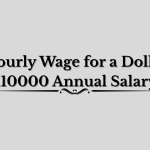 Hourly Wage for a Dollar 110000 Annual Salary