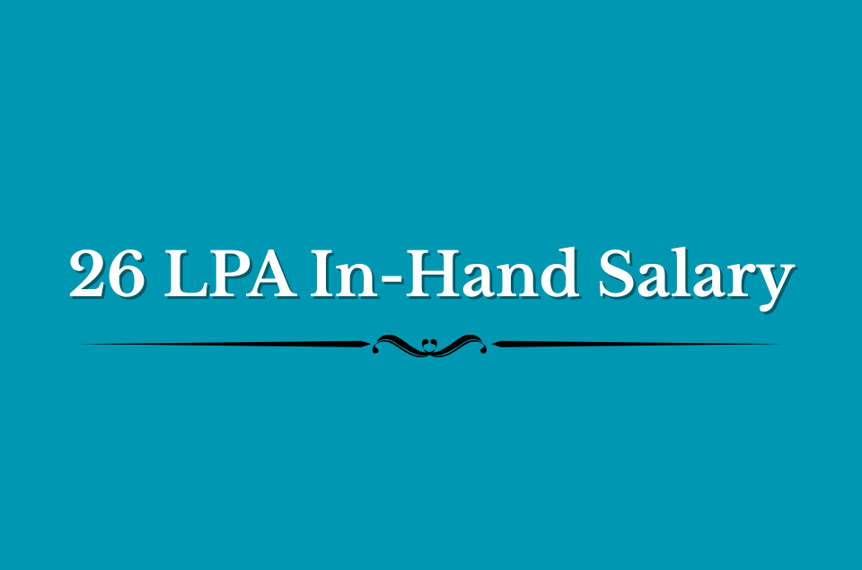 26 LPA In-Hand Salary